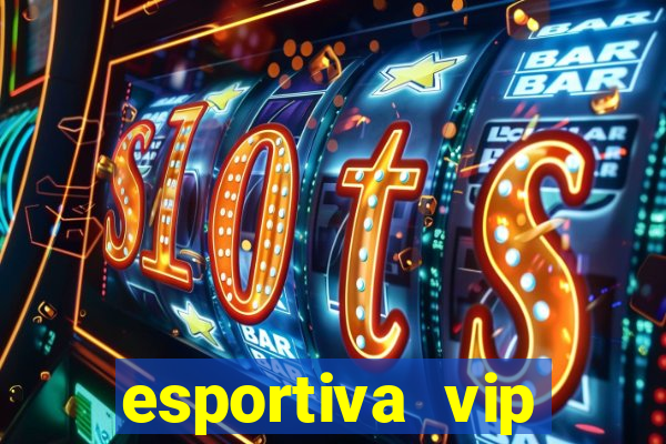 esportiva vip reclame aqui